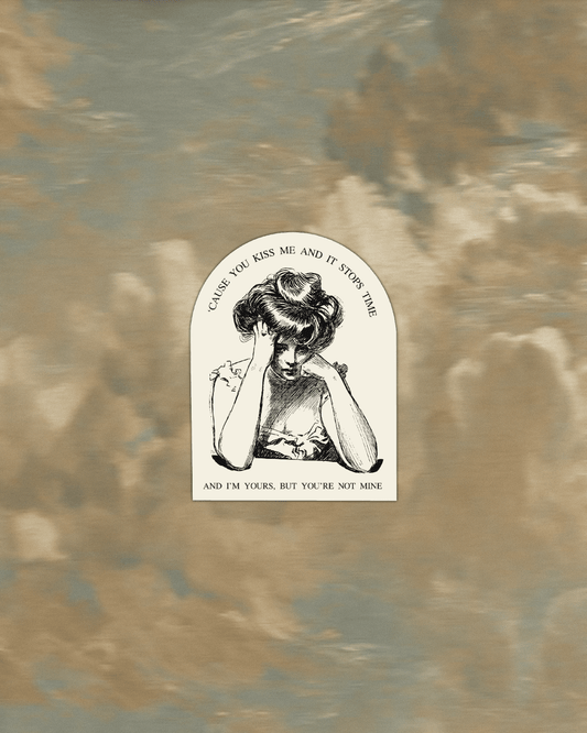 I'm Yours But You're Not Mine Sticker